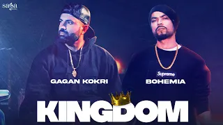 Kingdom Gagan Kokri,BohemiaSong Download